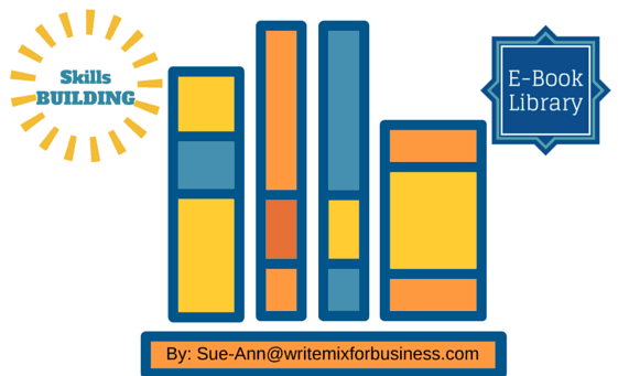 SKills Building e-Book Library grpphic by Sue-Ann Bubacz @ writemixforbusiness.com