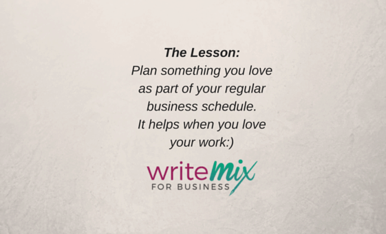 Lesson 3 Blog Wrtitinf for Business Plan Something you love as part of your regular business schedule. by Sue-Ann Bubacz