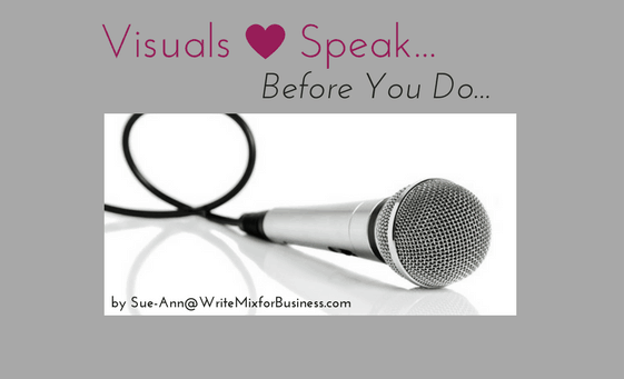 V is for Visual by Sue-Ann Bubacz Write Mix for Business second visual saying Visuals Speak Before You Do with a mic spotlighted laying still