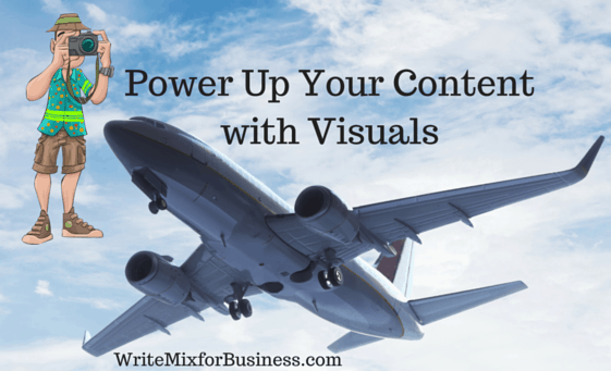 Power Up Your Content with Visuals Graphic for writemixforbusiness.com by Sue-Ann Bubacz