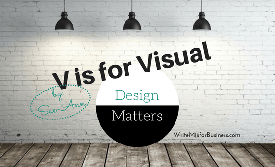 V is for Visual Design post main visual by Sue-Ann Write Mix for Business