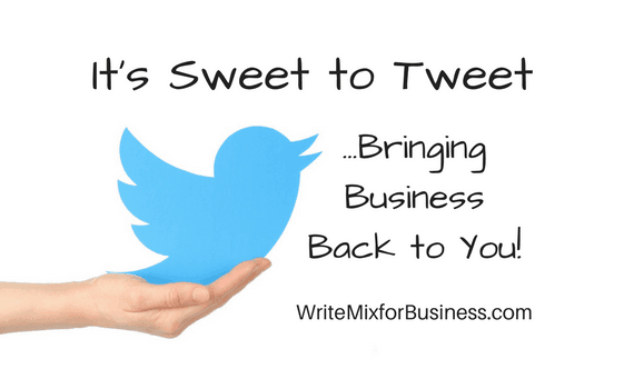 Sweet to Tweet- Title Visual for Twitter post by Sue-Ann Bubacz showing a twitter bird on a persons's hand, ready to take flight with wording, "It's sweet to Tweet...Bringing Business Back to You!"