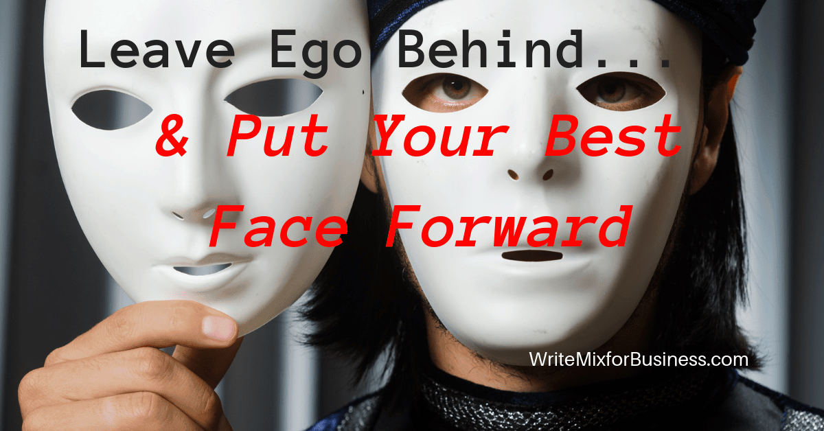Leave Ego Behind and Put Your Best Face Forward by Sue-Ann Bubacz visual with masked person holding another mask beside their face