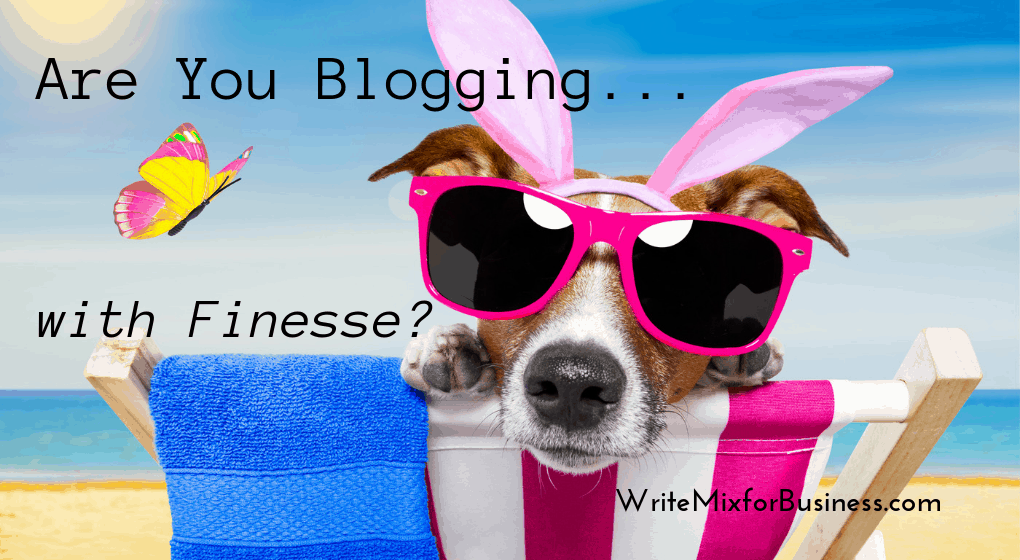 Cool Dog on Beach Chair looking over the back and wearing cool big pink-framed shades, ocean in background and a pastel butterfly floating bye with the test, "Are You Blogging with Finesse?" for Title Visual for post by Sue-Ann Bubacz for Write Mix for Business dot com website.