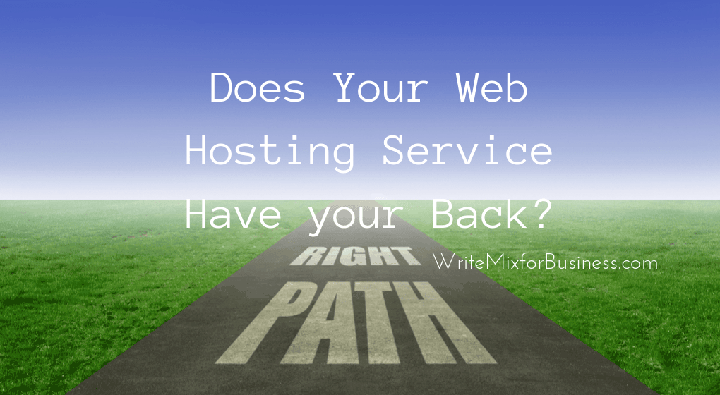 Does Your Web Hosting Service Have Your Back? is the title visual for a post on WPX Hosting by Write Mix for Business dot com