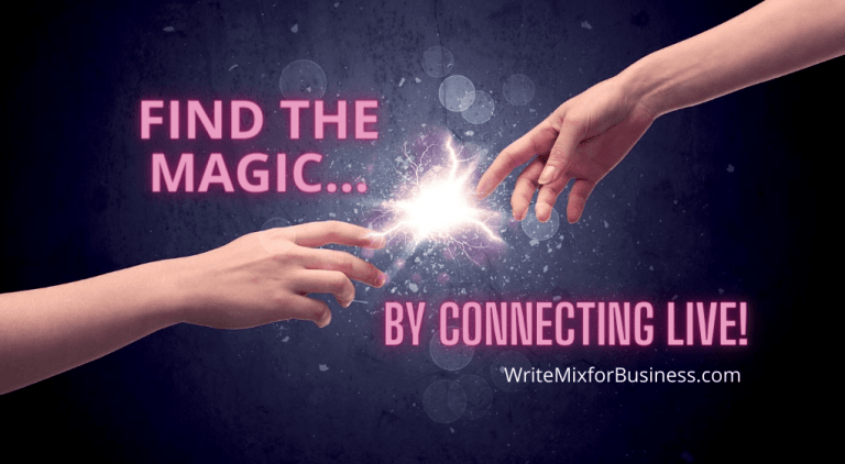 Find the Magic by Connecting LIVE title visual for WriteMixforBusiness post on Live streaming video