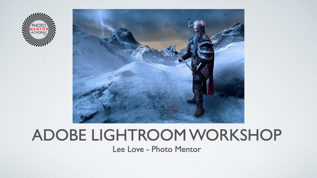 Join Lee Love's Photo Mentor Academy and Free Adobe Lightroom Workshop image by Lee Love for workshop