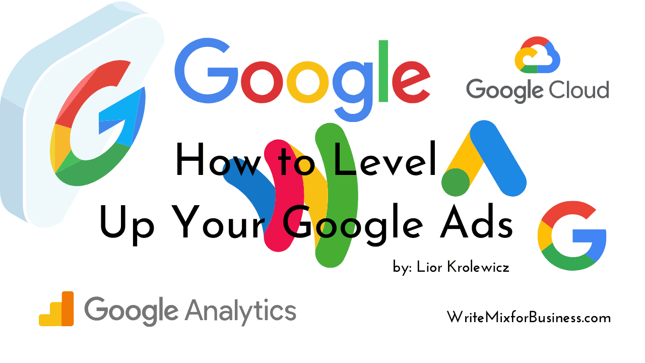 How to Level Up Your Google Ads Using These Tools, a title image for Write Mix for Business