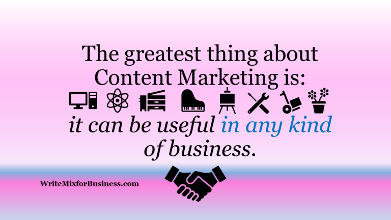 Content marketing works for any buiness.