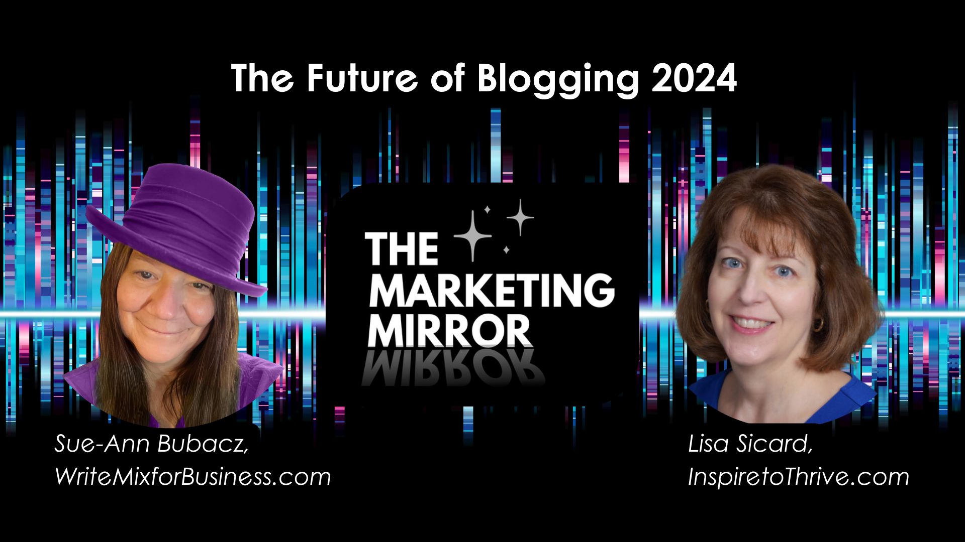 Sue-Ann Bubacz and Lisa Sicard Talk About the Future of Blogging.