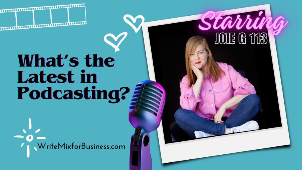 What's the Latest in Podcasting? What's the latest in podcasting? A blog to accompany an interview with Joie Gharrity.