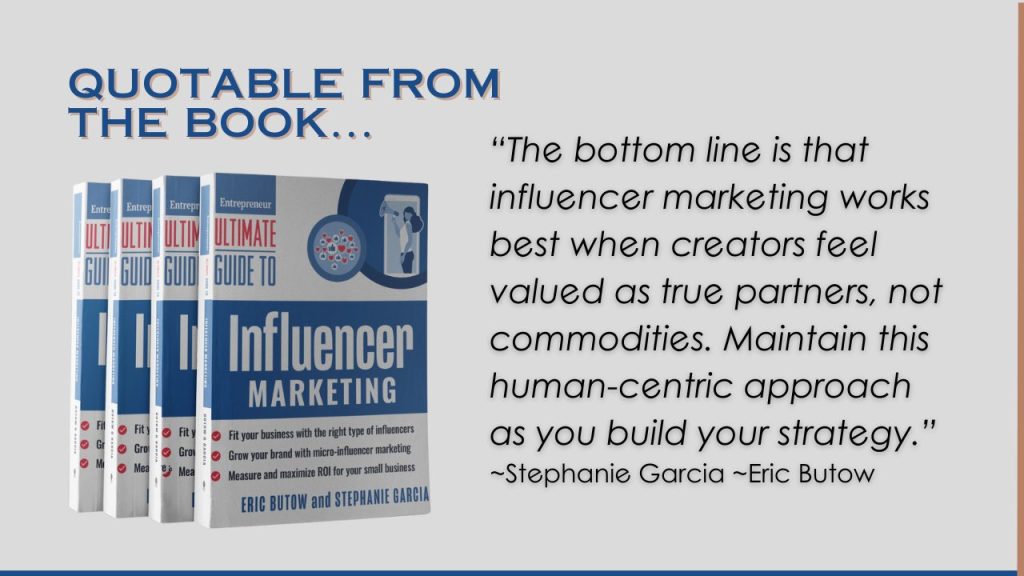 quote from the book saying, "The bottom line is that influencer marketing works best when creators feel valued as true partners, not commodities. Maintain this human-centric approach as you build your strategy."