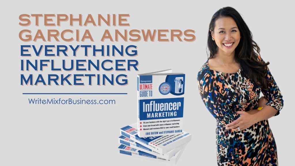 Stephanie Garcia Answers Everything Influencer Marketing is the copy on this title visual showing Stephanie and her new book.