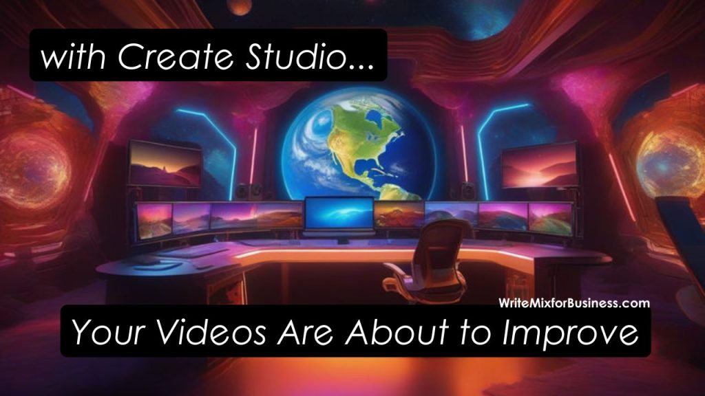 With Create Studio... Your Videos Are About to Get Better is the copy on this studio design (AI) in background